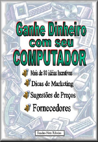 82 Maneiras de ganhar Dinheiro com seu Computador